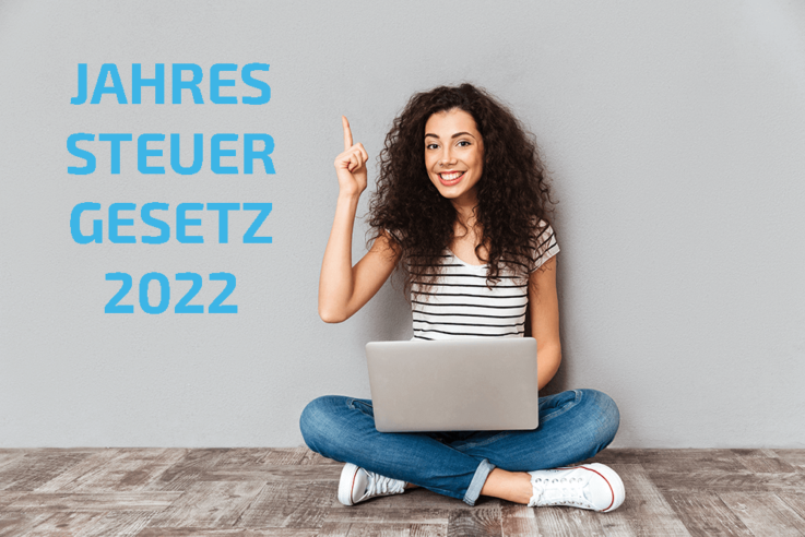 Jahressteuergesetz 2022 – das erwartet Sie!